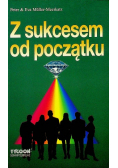 Z sukcesem od początku