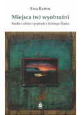 Miejsca (w) wyobraźni