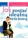 Jak zostać idealną teściową