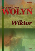 Saga rodzinna. Wołyń. Wiktor T.2