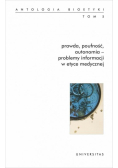 Antologia bioetyki T.5 Prawda, poufność, autonomia