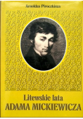 Litewskie lata Adama Mickiewicza