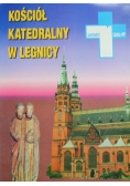 Kościół Katedralny Świętych Ap Piotra i Pawła ww Legnicy