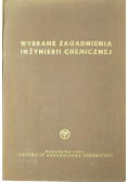 Wybrane zagadnienia inżynierii chemicznej