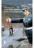Przez drogi i bezdroża Podróż po nowych Chinach
