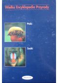 Wielka encyklopedia przyrody Ptaki ssaki