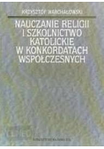 Nauczanie religii i szkolnictwo katolickie w konkordatach współczesnych