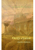 Oczy czasu Wiersze niedawne i