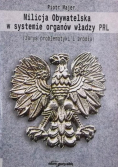 Milicja Obywatelska w systemie organów władzy PRL