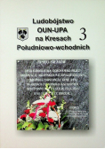Ludobójstwo OUN UPA na Kresach Południowo Wschodnich 3