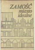 Zamość miasto idealne
