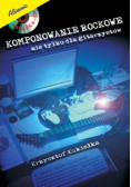Komponowanie rockowe nie tylko dla gitarzystów