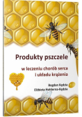 Produkty pszczele w leczeniu chorób serca...
