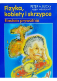 Fizyka kobiety i skrzypce Einstein prywatnie