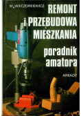 Remont i przebudowa mieszkania Poradnik amatora