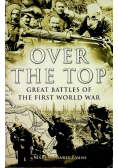 Over the top Great battles of the first world war