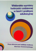 Wielorakie wymiary twórczości codziennej w teorii i praktyce edukacyjnej
