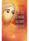 Patrzeć na świat oczami Jezusa