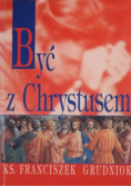 Być z Chrystusem