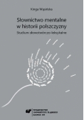 Słownictwo mentalne w historii polszczyzny...