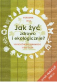 Jak żyć zdrowo i ekologicznie