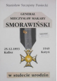 Generał Mieczysław Makary Smorawiński w stulecie urodzin