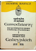 Wśród Gawędziarzy pamiętnikarzy i uczonych Galicyjskich tom 2