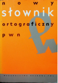 Nowy słownik ortograficzny PWN z zasadami pisowni i interpunkcji