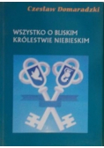 Wszystko o bliskim królestwie niebieskim