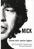 Mick Szalone życie i geniusz Jaggera