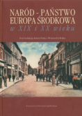 Naród Państwo Europa Środkowa w XIX i XX
