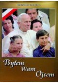 Byłem Wam Ojcem