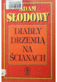 Diabły drzemią na ścianach