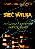 Sieć wilka Opowieść o podróży poprzez czas