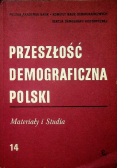 Przeszłość demograficzna Polski Tom 14