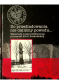 Do prześladowania nie daliśmy powodu