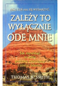 Zależy to wyłącznie ode mnie