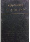 Chrześcijańska filozofia życia Tom I 1924 r