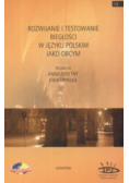 Rozwijanie i testowanie biegłości w języku polskim jako obcym