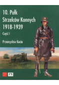 10 Pułk Strzelców Konnych 1918 - 1939 część I