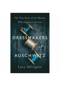 The Dressmakers of Auschwitz