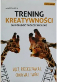 Trening kreatywności Jak pobudzić twórcze myślenie