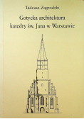 Gotycka architektura katedry św Jana w Warszawie