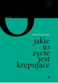 Jakie to życie jest krępujące