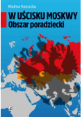 W uścisku Moskwy Obszar poradziecki