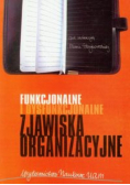 Funkcjonalne i dysfunkcjonalne zjawiska organizacyjne