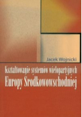 Kształtowanie systemów wielopartyjnych Europy Środkowowschodniej