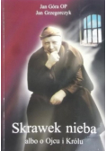 Skrawek nieba albo o Ojcu i Królu