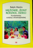 Mężowie Żony Rodzice Dzieci Fundamenty rodziny chrześcijańskiej