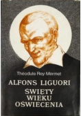 Alfons Liguori Święty wieku oświecenia